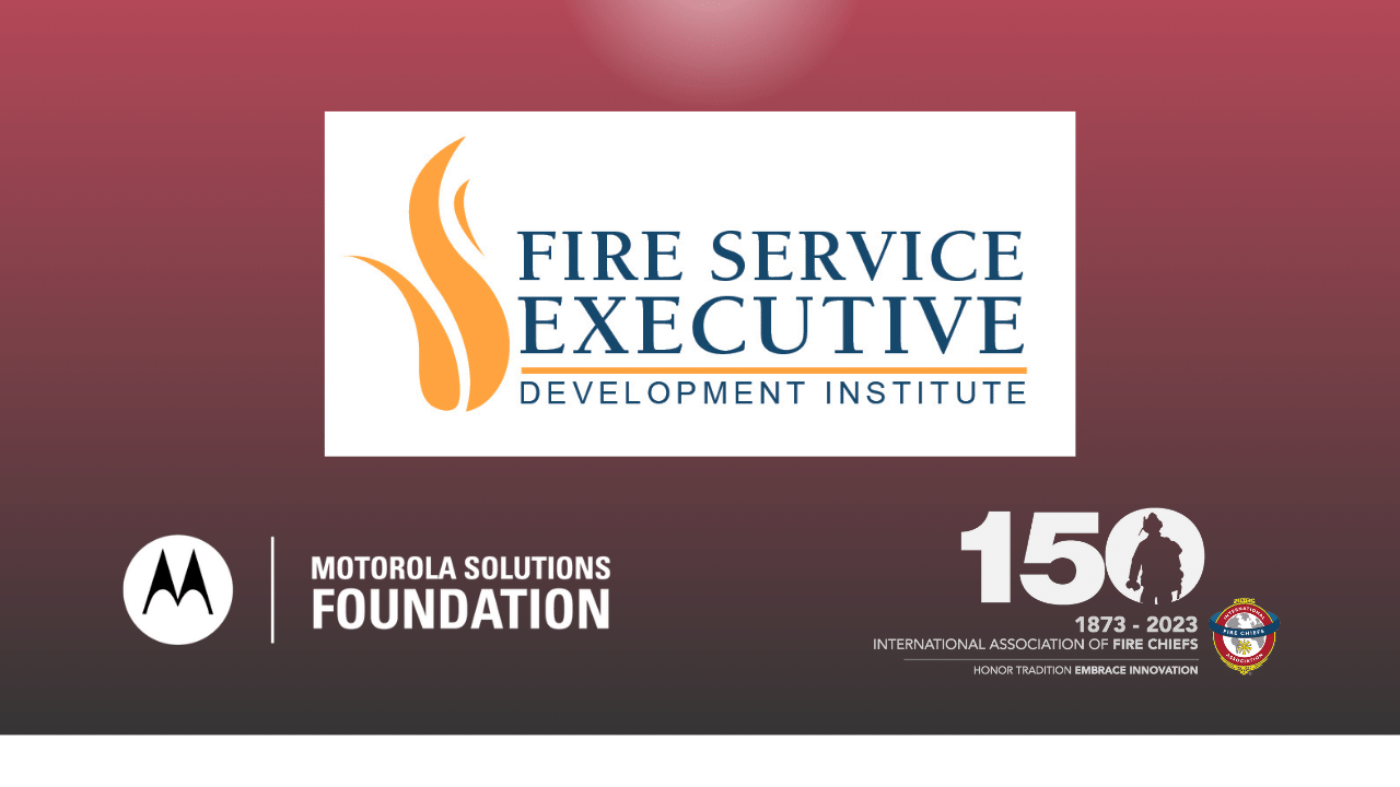 IAFC’s Fire Service Executive Development Institute Available For ...